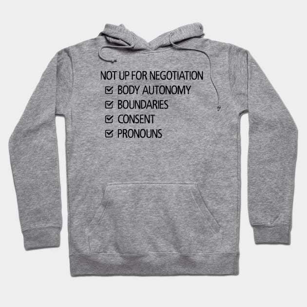 Not Up For Negotiation Hoodie by prettyinpunk